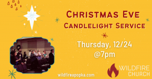 Christmas Eve Candlelight Service @ Wildfire Church