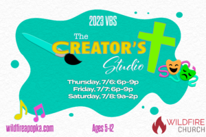 VBS - "The Creator's Studio" @ Wildfire Church